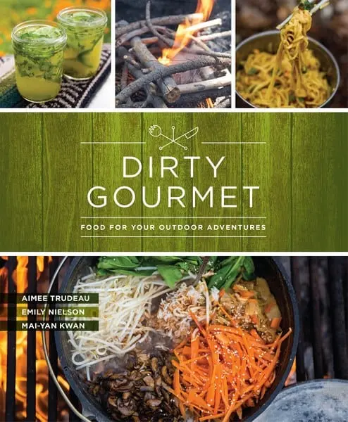 Mountaineers Books Dirty Gourmet: Outdoor Cooking Recipes